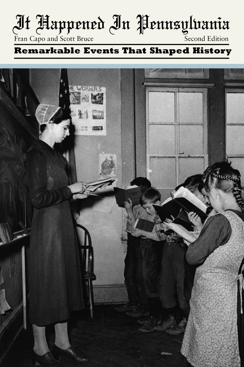 It Happened in Pennsylvania Remarkable Events That Shaped History PG