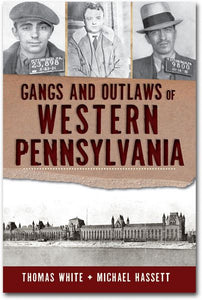 Gangs and Outlaws of Western Pennsylvania