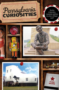 Pennsylvania Curiosities, Fourth Edition